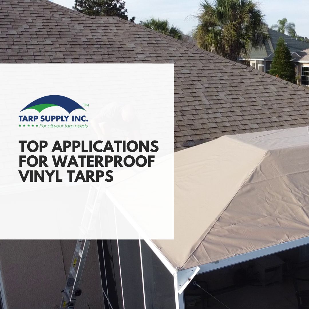 Top Applications for Waterproof Vinyl Tarps | Tarp Supply Inc.